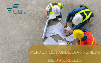Nieuwe regels voor onderaannemers vanaf 2025: wat verandert er?